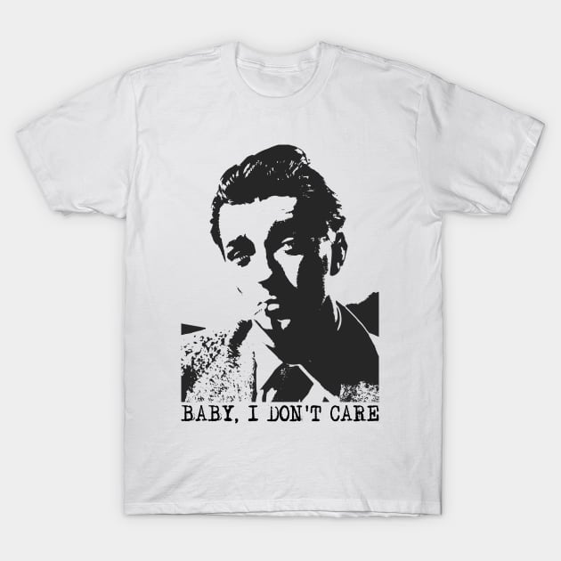 ROBERT MITCHUM - Baby, I Don't Care T-Shirt by RCDBerlin